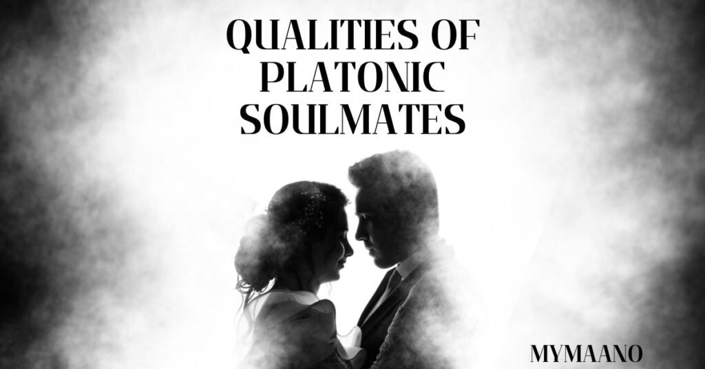Qualities of Platonic Soulmates