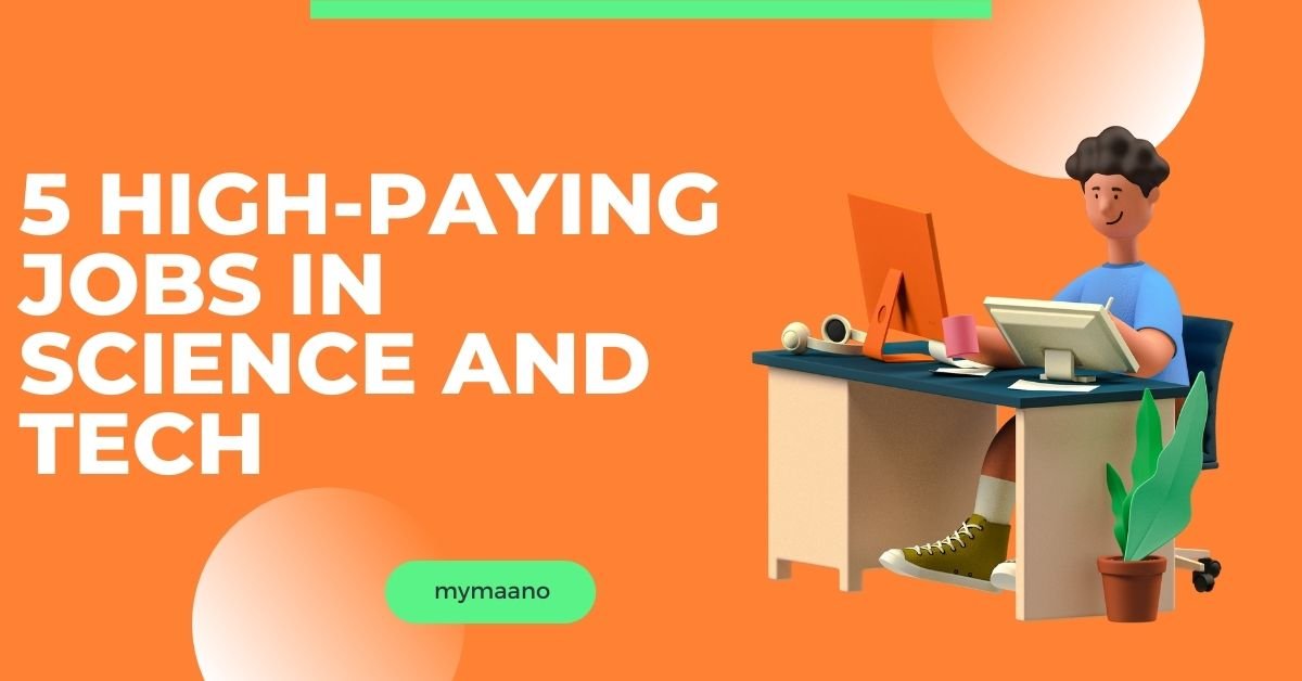 5 HIGH-PAYING JOBS IN SCIENCE AND TECH