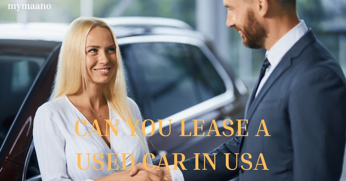 CAN YOU LEASE A USED CAR IN USA