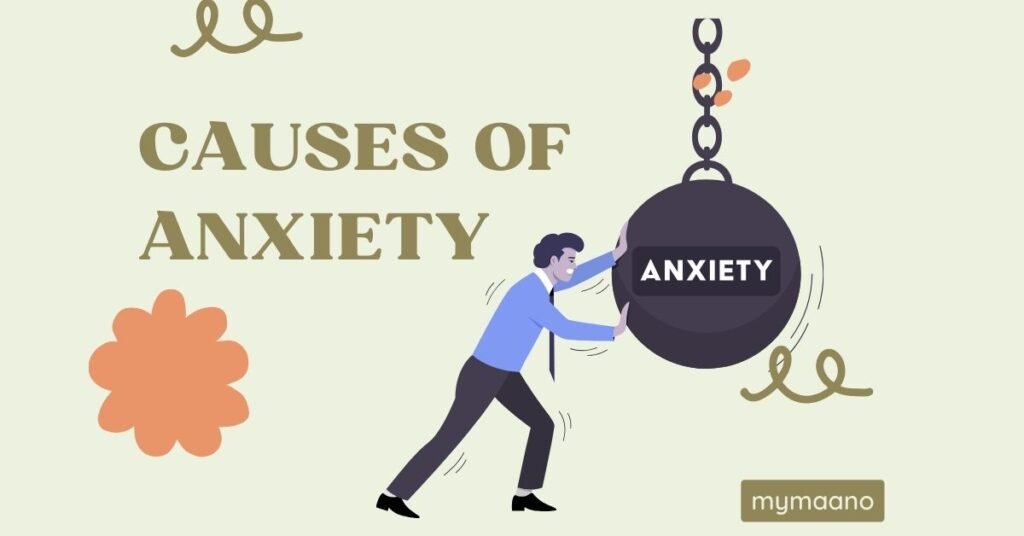 CAUSES OF ANXIETY





