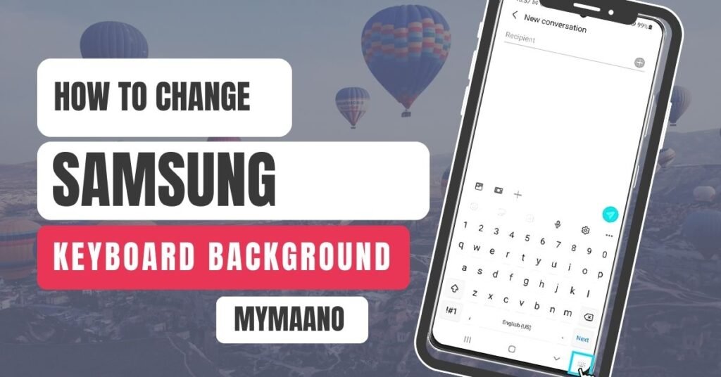 HOW TO CHANGE SAMSUNG KEYBOARD BACKGROUND