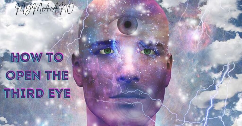 HOW TO OPEN THE THIRD EYE